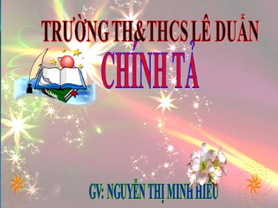 Bài giảng Chính tả Lớp 4 - Tuần 25: Nghe viết Khuất phục tên cướp biển - Nguyễn Thị Minh Hiếu