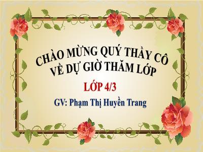 Bài giảng Khoa học Lớp 4 - Bài 17: Phòng tránh tai nạn đuối nước - Phạm Thị Huyền Trang