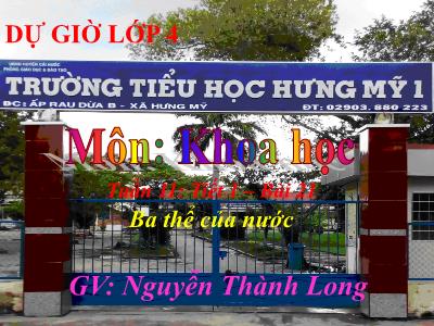 Bài giảng Khoa học Lớp 4 - Bài 21: Ba thể của nước - Nguyễn Thành Long