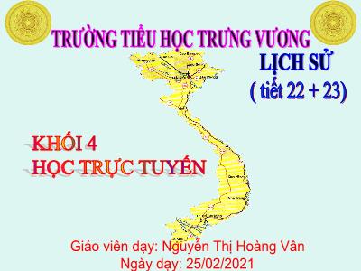 Bài giảng Lịch sử Lớp 4 - Bài 18: Trường học thời Hậu Lê - Năm học 2020-2021 - Nguyễn Thị Hoàng Vân