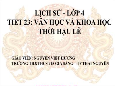 Bài giảng Lịch sử Lớp 4 - Bài 19: Văn học và khoa học thời Hậu Lê - Nguyễn Việt Hương
