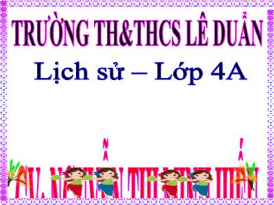 Bài giảng Lịch sử Lớp 4 - Bài 20: Ôn tập - Nguyễn Thị Minh Hiếu