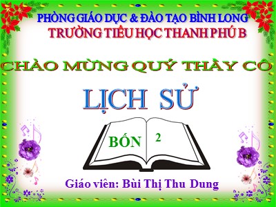 Bài giảng Lịch sử Lớp 4 - Bài 9: Nhà Lý dời đô ra Thăng Long - Bùi Thị Thu Dung