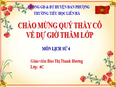 Bài giảng Lịch sử Lớp 4 - Bài 9: Nhà Lý dời đô ra Thăng Long - Đào Thị Thanh Hương