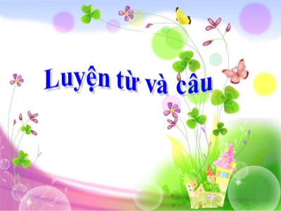 Bài giảng Luyện từ và câu Khối 4 - Tuần 7: Cách viết tên người, tên địa lí Việt Nam