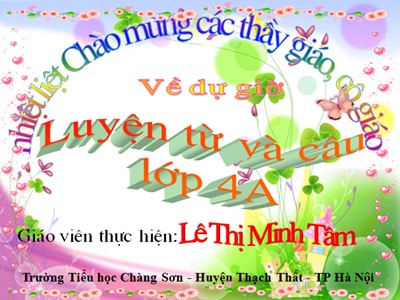 Bài giảng Luyện từ và câu Lớp 4 - Tuần 11: Tính từ - Lê Thị Minh Tâm