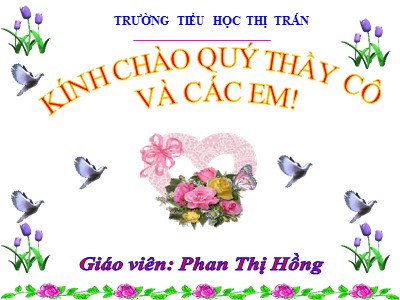 Bài giảng Luyện từ và câu Lớp 4 - Tuần 12: Tính từ (Tiếp theo) - Năm học 2020-2021 - Phan Thị Hồng