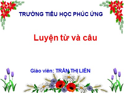 Bài giảng Luyện từ và câu Lớp 4 - Tuần 15: Mở rộng vốn từ Đồ chơi - Trò chơi - Năm học 2020-2021 - Trần Thị Liên