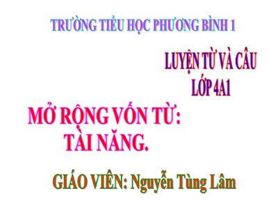 Bài giảng Luyện từ và câu Lớp 4 - Tuần 19: Chủ ngữ trong câu kể Ai làm gì? - Nguyễn Tùng Lâm