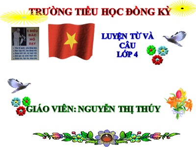 Bài giảng Luyện từ và câu Lớp 4 - Tuần 7: Cách viết tên người, tên địa lí Việt Nam - Năm học 2020-2021 - Nguyễn Thị Thúy