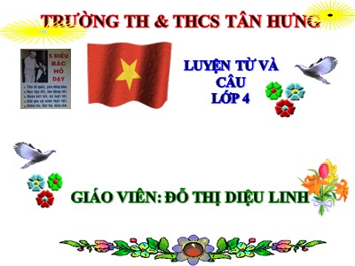 Bài giảng Luyện từ và câu Lớp 4 - Tuần 7: Cách viết tên người, tên địa lí Việt Nam - Năm học 2020-2021 - Đỗ Thị Diệu Linh