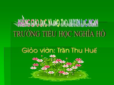 Bài giảng Luyện từ và câu Lớp 4 - Tuần 9: Động từ - Năm học 2016-2017 - Trần Thu Huế