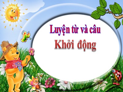 Bài giảng môn Luyện từ và câu Khối 4 - Tuần 15: Giữ phép lịch sự khi đặt câu hỏi