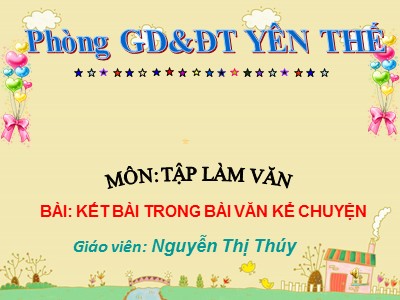 Bài giảng Tập làm văn Lớp 4 - Tuần 12: Kết bài trong bài văn kể chuyện - Nguyễn Thị Thủy
