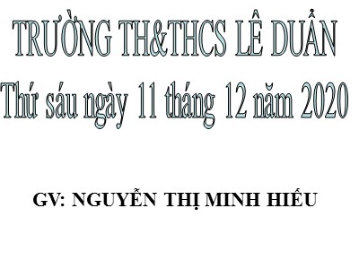 Bài giảng Tập làm văn Lớp 4 - Tuần 14: Cấu tạo bài văn miêu tả đồ vật - Năm học 2020-2021 - Nguyễn Thị Minh Hiếu