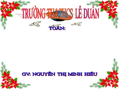 Bài giảng Toán Lớp 4 - Tuần 24: Phép trừ phân số - Nguyễn Thị Minh Hiếu