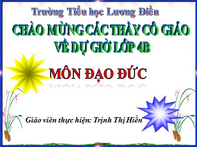 Bài giảng Đạo đức Lớp 4 - Bài 4: Tiết kiệm tiền của (Tiết 1) - Trịnh Thị Hiền