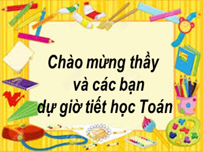 Bài giảng dự giờ Toán Khối 4 - Bài 108: Luyện tập trang 120 - Năm học 2020-2021