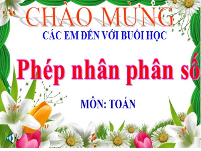 Bài giảng môn Toán Lớp 4 - Bài 122: Phép nhân phân số - Năm học 2020-2021