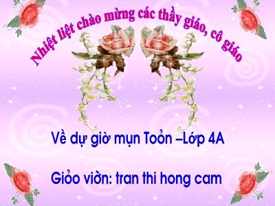 Bài giảng môn Toán Lớp 4 - Bài 83: Luyện tập chung trang 91 - Năm học 2020-2021