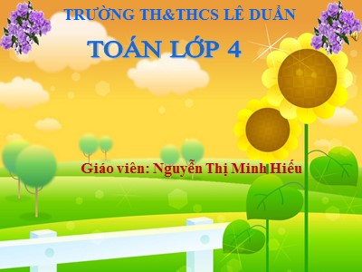 Bài giảng Toán Lớp 4 - Bài 100: Phân số bằng nhau - Năm học 2020-2021 - Nguyễn Thị Minh Hiếu