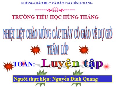 Bài giảng Toán Lớp 4 - Bài 102: Luyện tập trang 114 - Nguyễn Đình Quang