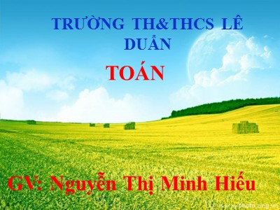 Bài giảng Toán Lớp 4 - Bài 102: Luyện tập trang 114 - Nguyễn Thị Minh Hiếu
