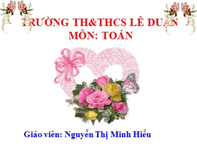 Bài giảng Toán Lớp 4 - Bài 108: Luyện tập trang 120 - Nguyễn Thị Minh Hiếu