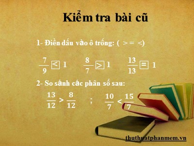 Bài giảng Toán Lớp 4 - Bài 109: So sánh hai phân số khác mẫu số - Năm học 2020-2021