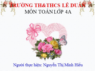 Bài giảng Toán Lớp 4 - Bài 110: Luyện tập trang 122 - Nguyễn Thị Minh Hiếu