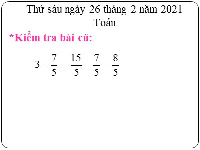 Bài giảng Toán Lớp 4 - Bài 121: Luyện tập chung trang 131 - Năm học 2020-2021 (Bản đẹp)