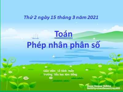 Bài giảng Toán Lớp 4 - Bài 122: Phép nhân phân số - Năm học 2020-2021 - Lê Đình Tuấn