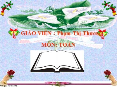 Bài giảng Toán Lớp 4 - Bài 122: Phép nhân phân số (Tiếp theo) - Phạm Thị Thương