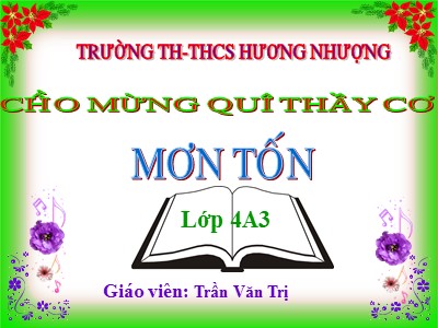 Bài giảng Toán Lớp 4 - Bài 122: Phép nhân phân số - Trần Văn Trị