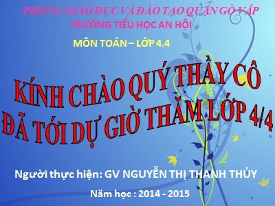 Bài giảng Toán Lớp 4 - Bài 133: Hình thoi - Năm học 2014-2015 - Nguyễn Thị Thanh Thủy