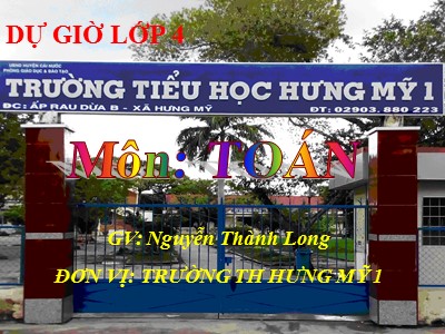 Bài giảng Toán Lớp 4 - Bài 30: Phép trừ - Năm học 2020-2021 - Nguyễn Thành Long