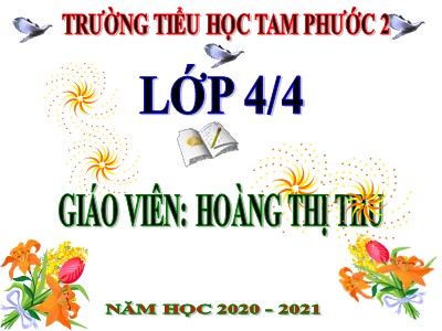 Bài giảng Toán Lớp 4 - Bài 31: Luyện tập trang 40 - Năm học 2020-2021 - Hoàng Thị Thu
