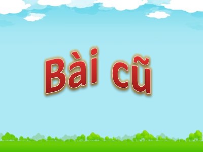 Bài giảng Toán Lớp 4 - Bài 36: Luyện tập trang 46 - Năm học 2018-2019