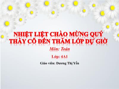 Bài giảng Toán Lớp 4 - Bài 43: Vẽ hai đường thẳng vuông góc - Dương Thị Yến