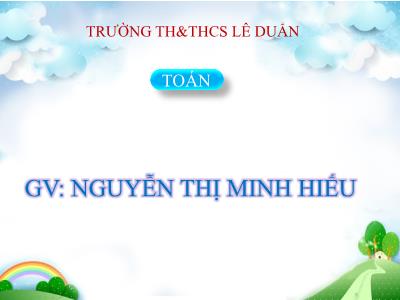 Bài giảng Toán Lớp 4 - Bài 43: Vẽ hai đường thẳng vuông góc - Năm học 2020-2021 - Nguyễn Thị Minh Hiếu