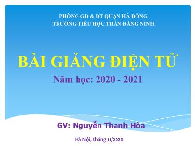 Bài giảng Toán Lớp 4 - Bài 49: Nhân với số có một chữ số - Năm học 2020-2021 - Nguyễn Thanh Hòa