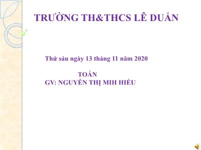 Bài giảng Toán Lớp 4 - Bài 50: Tính chất giao hoán của phép nhân - Năm học 2020-2021 - Nguyễn Thị Minh Hiếu