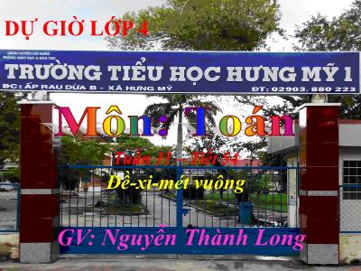 Bài giảng Toán Lớp 4 - Bài 54: Đề-xi-mét vuông - Nguyễn Thành Long
