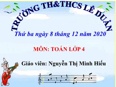Bài giảng Toán Lớp 4 - Bài 67: Chia cho số có một chữ số - Năm học 2020-2021 - Nguyễn Thị Minh Hiếu
