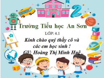 Bài giảng Toán Lớp 4 - Bài 78: Chia cho số có ba chữ số - Năm học 2020-2021 - Hoàng Thị Minh Huệ