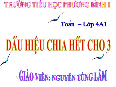 Bài giảng Toán Lớp 4 - Bài 88: Dấu hiệu chia hết cho 3 - Nguyễn Tùng Lâm