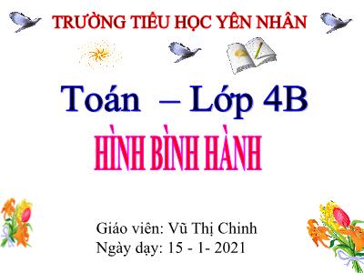 Bài giảng Toán Lớp 4 - Bài 93: Hình bình hành - Năm học 2020-2021 - Vũ Thị Chinh