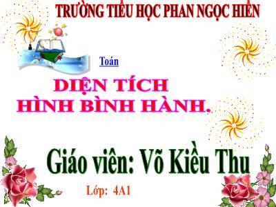 Bài giảng Toán Lớp 4 - Bài 94: Diện tích hình bình hành - Võ Kiều Thu