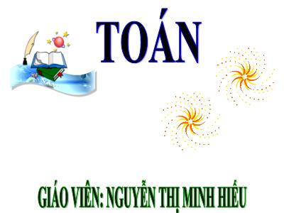 Bài giảng Toán Lớp 4 - Bài 96: Phân số - Nguyễn Thị Minh Hiếu