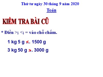 Bài giảng Toán Khối 4 - Bài 18: Yến, tạ, tấn - Năm học 2020-2021